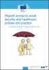 Migrant Access to Social security and Healthcare: Policies and Practice (Synthesis Report)